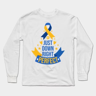 321 Just Down Right Perfect - World Down Syndrome Awareness Month - Chromosome 21 Long Sleeve T-Shirt